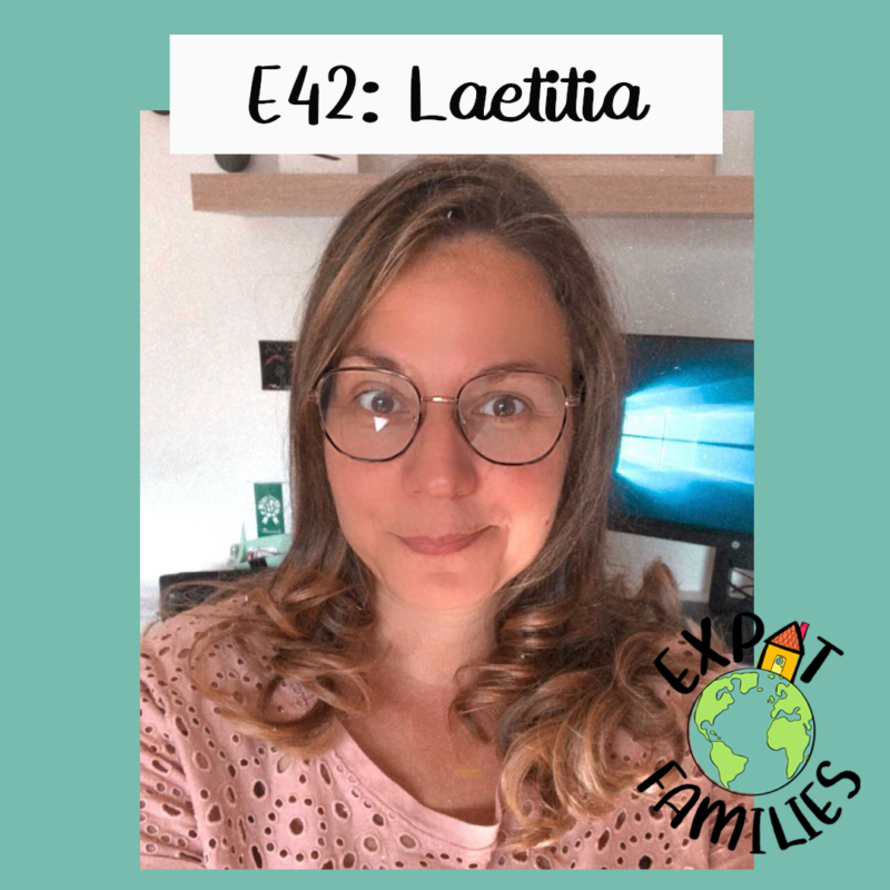 Expat Families Podcast Episode 42 Laetitia