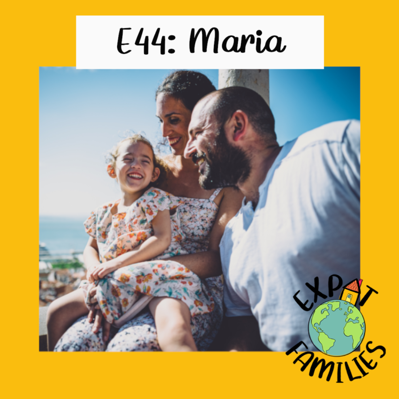 Expat Families Podcast E44 maria