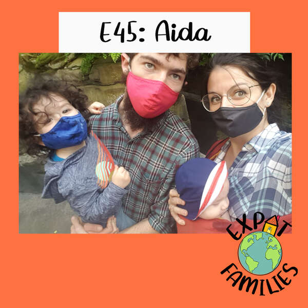 Expat Families Podcast Episode 45 Aida