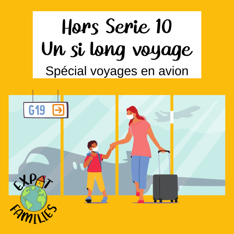 Hors série 10 Expat Families Podcast